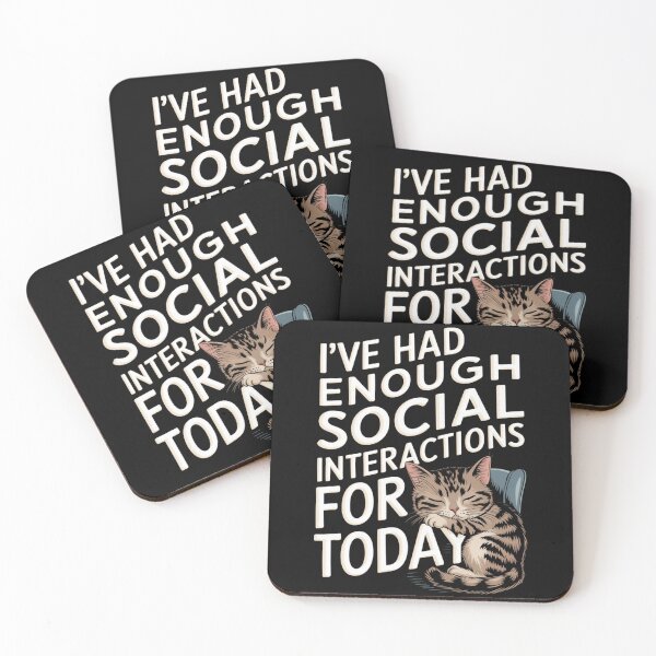 Item preview, I’ve Had Enough Social Interactions for Today: Cat Mood designed and sold by Reichcorp.