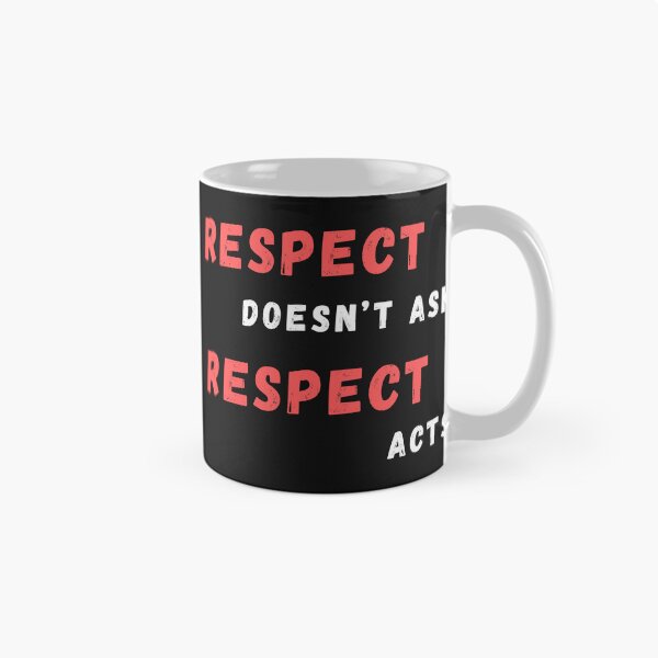 Item preview, Respect Doesn't Ask, Respect Acts. designed and sold by marosz12.