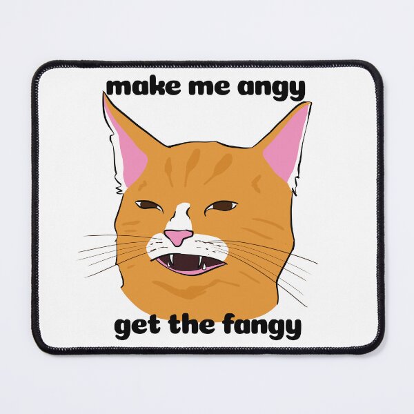 Item preview, Make Me Angy, Get the Fangy - Angry Meme Cat designed and sold by rornelson.