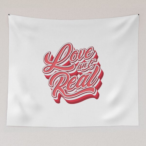 Item preview, Love Isn't Real - Anti Valentines  designed and sold by Whimsical  Thinker.