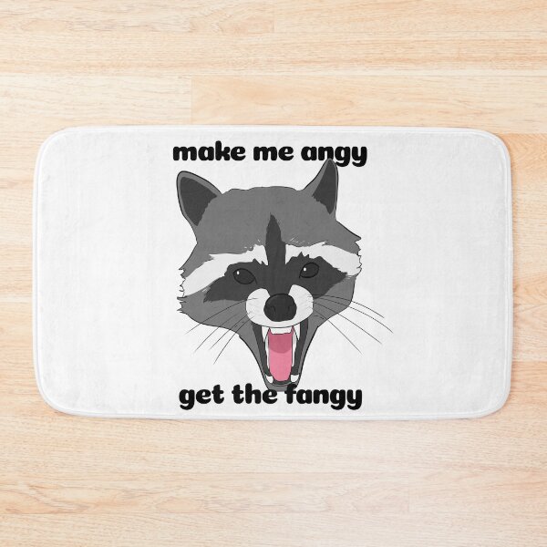 Item preview, Make Me Angy, Get the Fangy - Racoon designed and sold by rornelson.