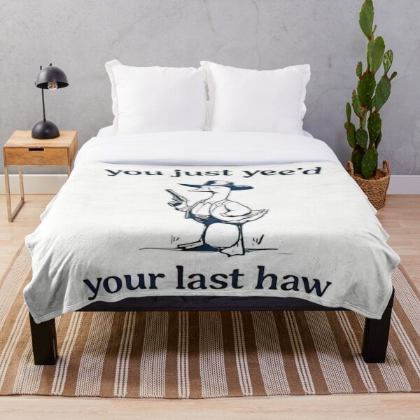 Item preview, You Just Yee'd Your Last Haw designed and sold by Loram.