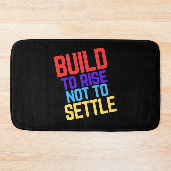 Item preview, Built to rise, not to settle designed and sold by PapaMatrix.