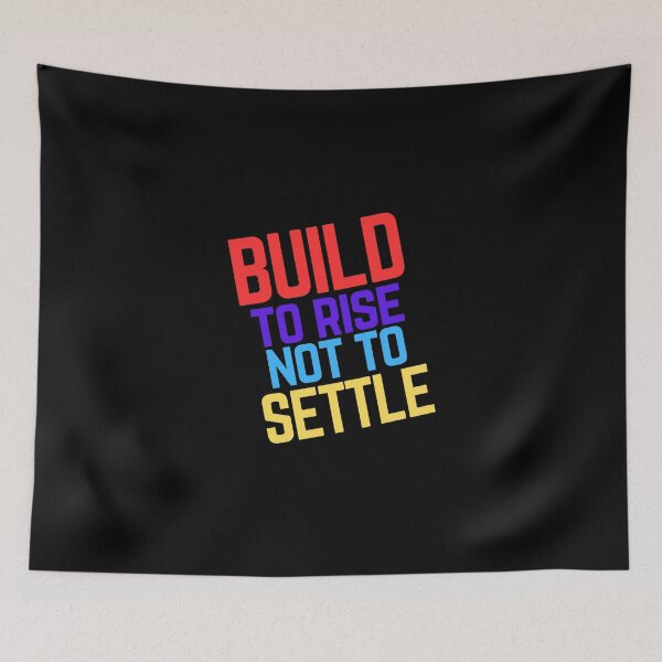 Item preview, Built to rise, not to settle designed and sold by PapaMatrix.