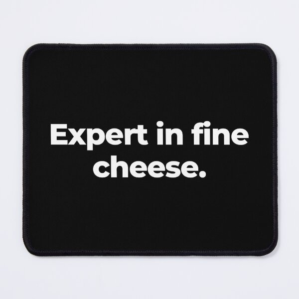 Item preview, Expert in fine cheese. designed and sold by MuzamilAhmed.