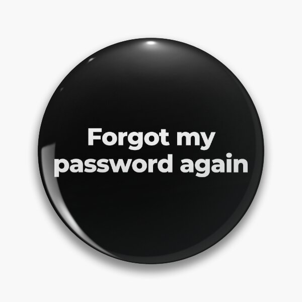 Item preview, Forgot my password again designed and sold by MuzamilAhmed.