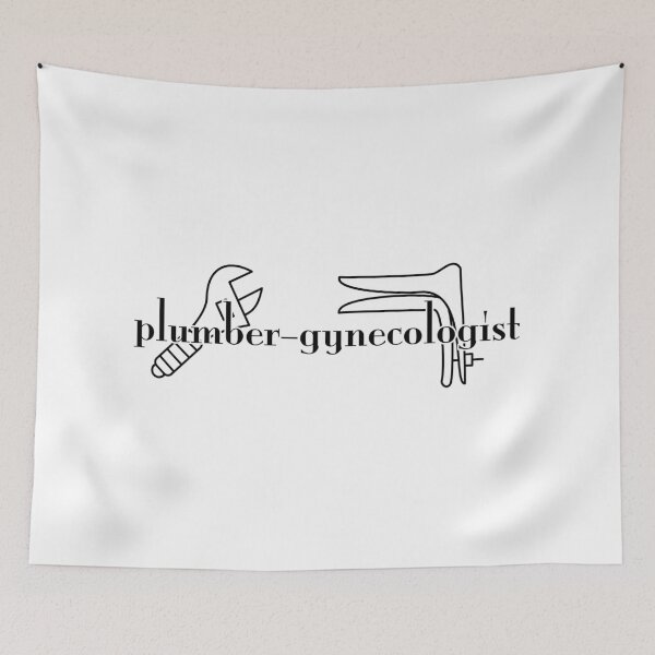 Item preview, Plumber gynaecologist  designed and sold by nogamax.