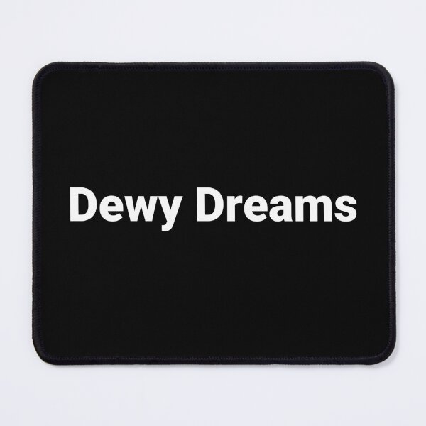Item preview, Dewy Dreams designed and sold by Text-based T-Shirts and Gifts.