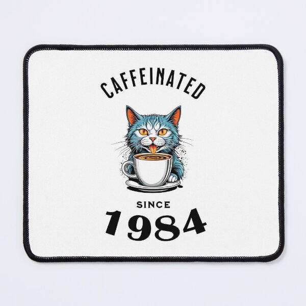 Item preview, Cat Caffeinated Since 1984 designed and sold by LegendaryDesigns.