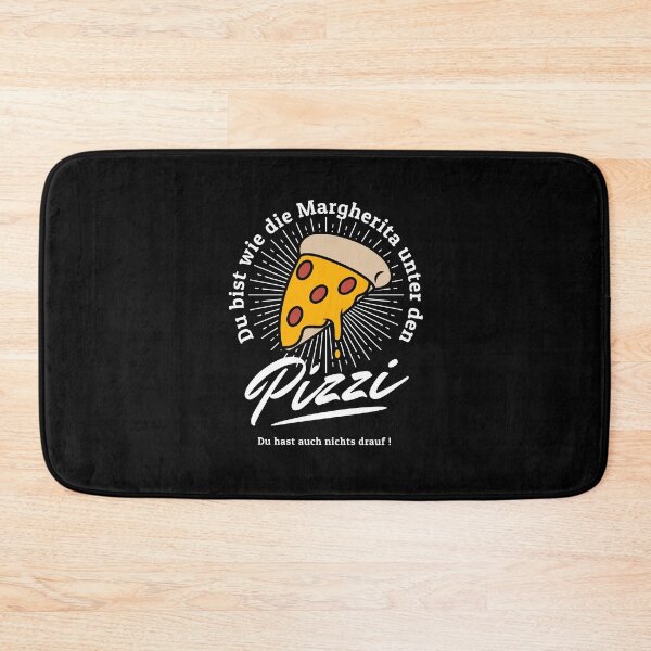 Item preview, You are like the Margherita among the Pizzi, you have nothing on you either - funny saying designed and sold by Pflugart.