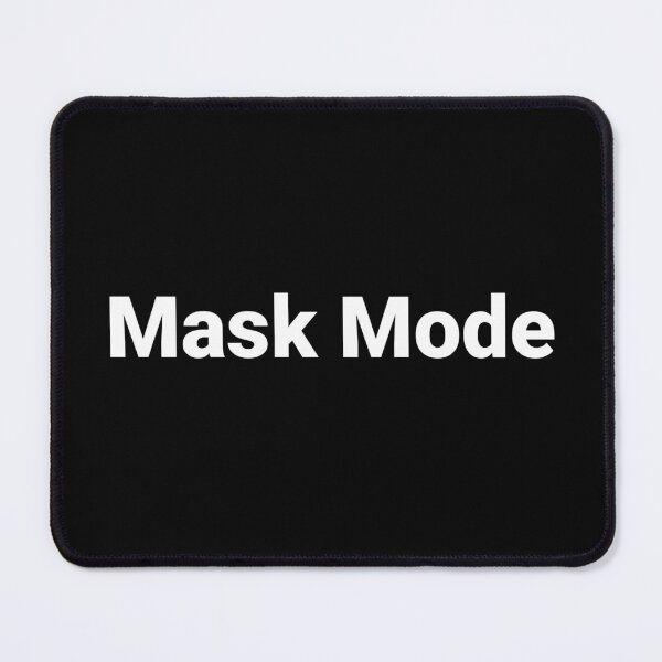 Item preview, Mask Mode designed and sold by Text-based T-Shirts and Gifts.