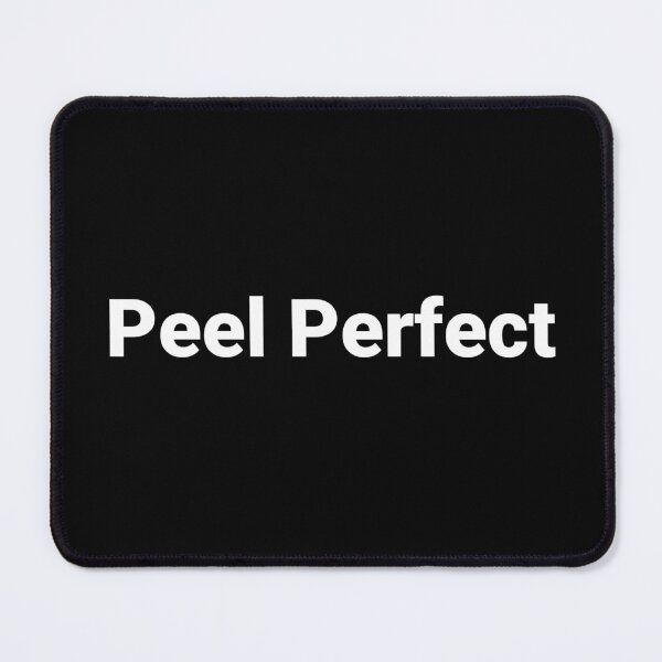 Item preview, Peel Perfect designed and sold by Text-based T-Shirts and Gifts.