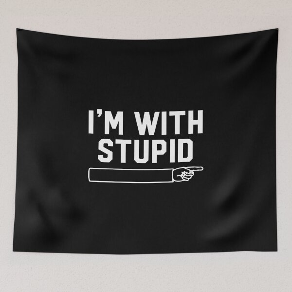 Item preview, I'm With Stupid designed and sold by ArbitraryTees.