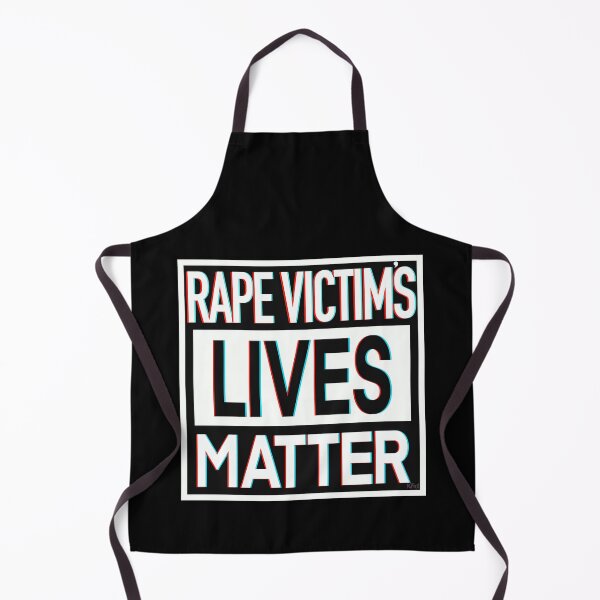 Item preview, Rape Victims Lives Matter designed and sold by KateVanFloofno1.