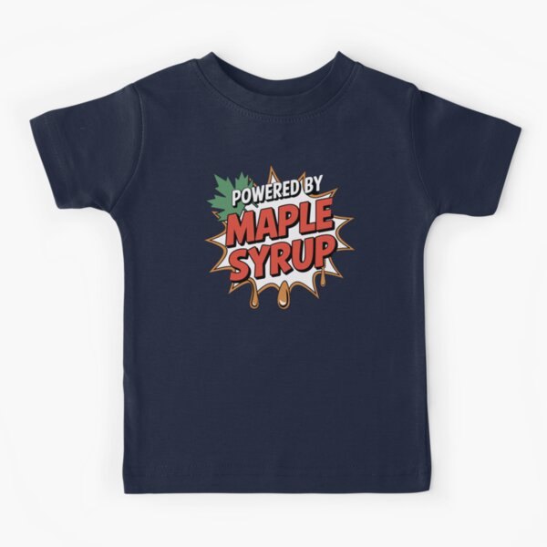 Item preview, Powered by Maple Syrup, Canadian Pride, designed and sold by madtoyman.