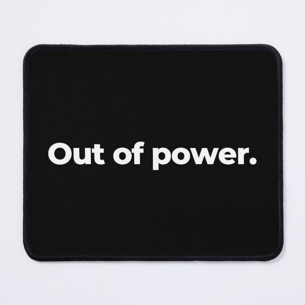 Item preview, Out of power. designed and sold by MuzamilAhmed.