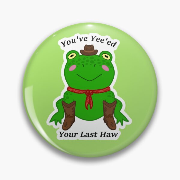 Item preview, "You've Yee'ed Your Last Haw" Cowboy Frog designed and sold by PluvioPixels.