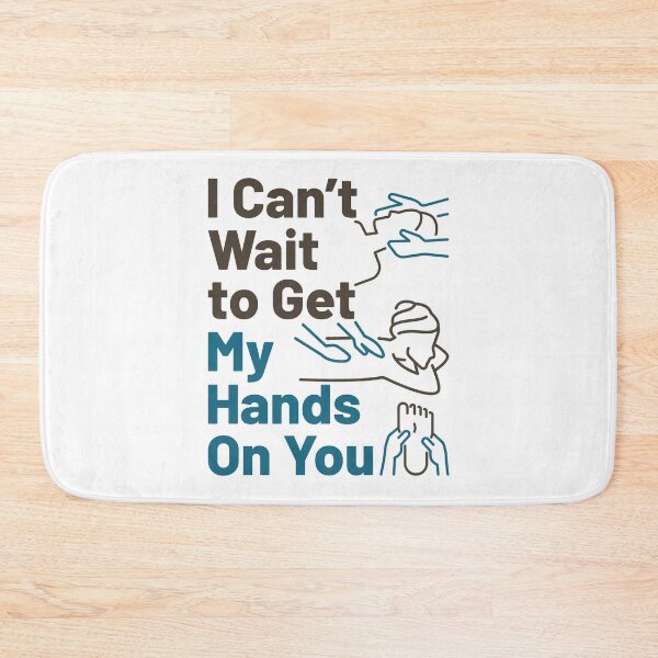 Item preview, Massage Therapist I Can't Wait to Get My Hands on You designed and sold by jaygo.