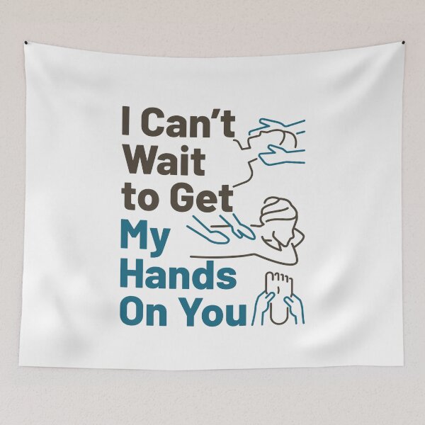 Item preview, Massage Therapist I Can't Wait to Get My Hands on You designed and sold by jaygo.