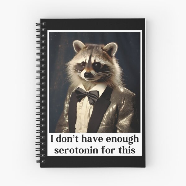 Item preview, I Don't Have Enough Serotonin For This Sad Raccoon designed and sold by RockFireMerch.
