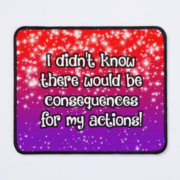 Item preview, Actions have consequences, didn't you know? designed and sold by Garry Vaux.