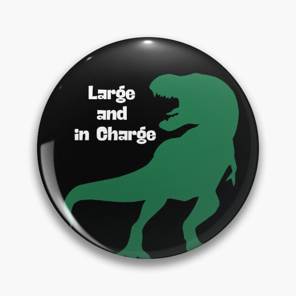 Item preview, Large and in Charge - Funny T Rex Dinosaur designed and sold by TousheArt.