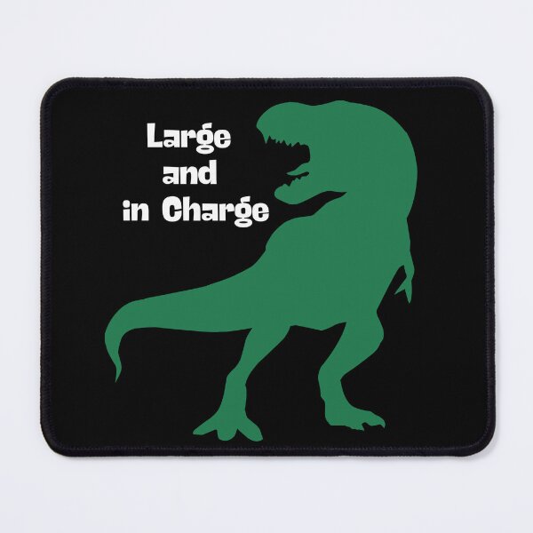 Item preview, Large and in Charge - Funny T Rex Dinosaur designed and sold by TousheArt.