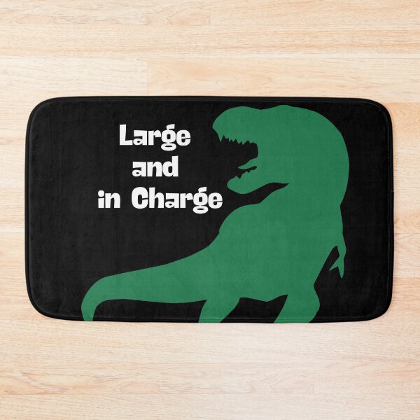 Item preview, Large and in Charge - Funny T Rex Dinosaur designed and sold by TousheArt.
