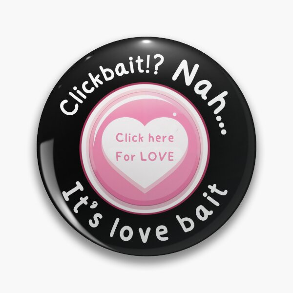 Item preview, Clickbait? Nah, It’s Love Bait designed and sold by FancySoulSS.