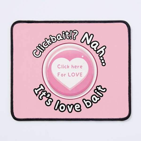 Item preview, Clickbait? Nah, It’s Love Bait designed and sold by FancySoulSS.