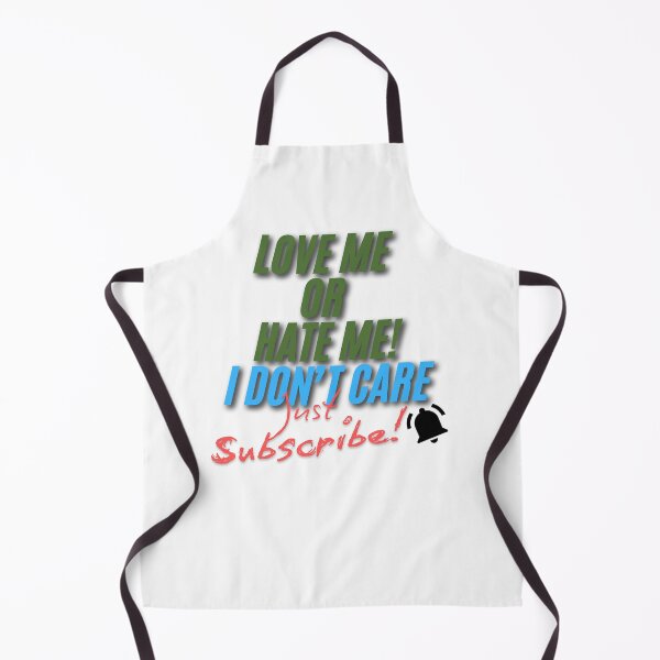 Item preview, Love me or hate I don't care just subscribe designed and sold by ArtesioByZaber.