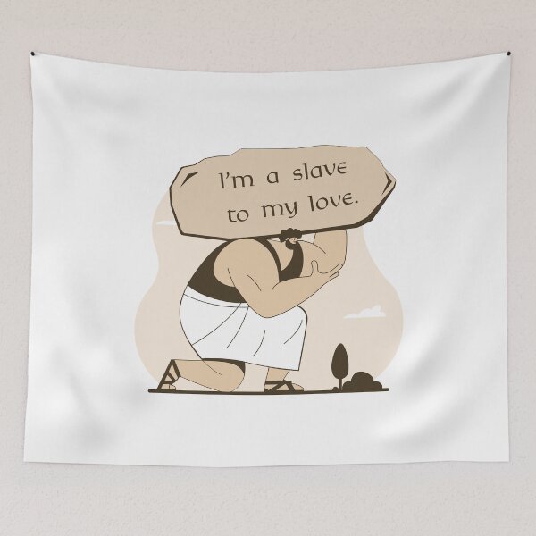Item preview, I am a slave to my love. designed and sold by GregorySmithRed.