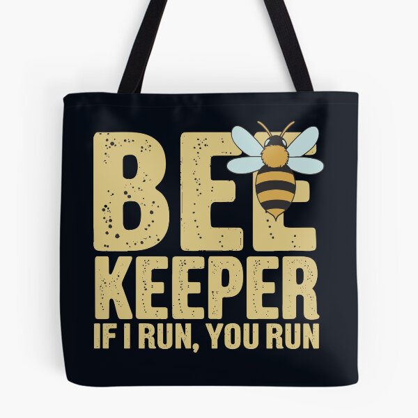 Item preview, Fun Beekeeper Humor, If I Run You Run, Cute Bee Lover  designed and sold by madtoyman.
