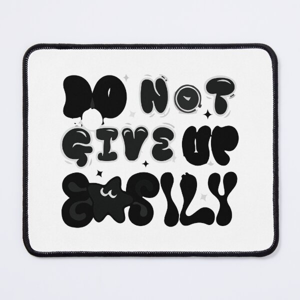 Item preview, Do Not Give Up Easily designed and sold by samwash.