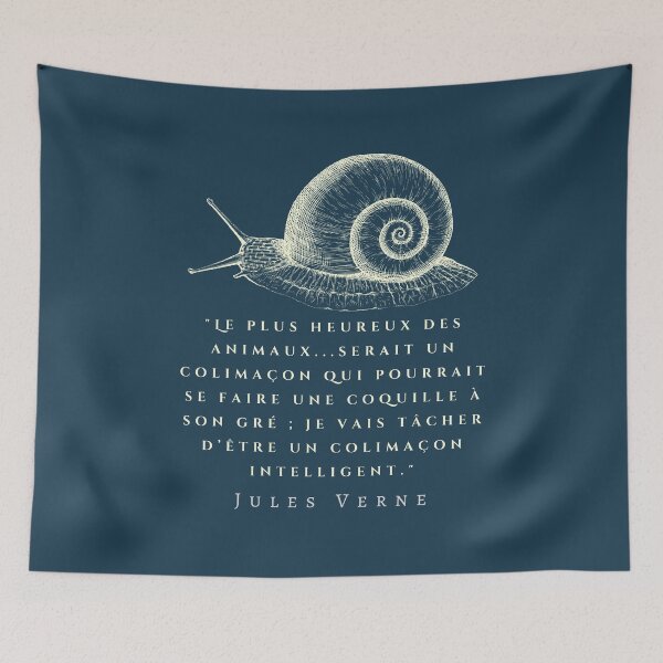 Item preview, Citation de Jules Verne: Le plus heureux des animaux...serait un colimaçon qui pourrait se faire une coquille à son gré ; designed and sold by artbleed.