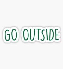 go outside Sticker