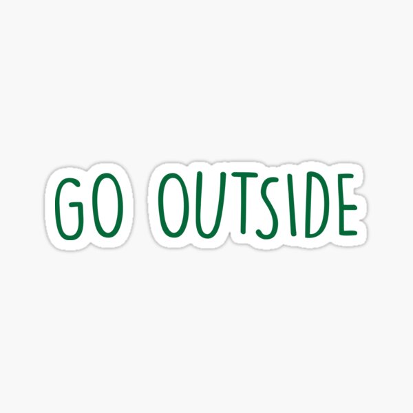 Item preview, go outside designed and sold by cgidesign.