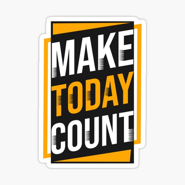 Item preview, Make Today Count Motivational Design designed and sold by TenshiGift.