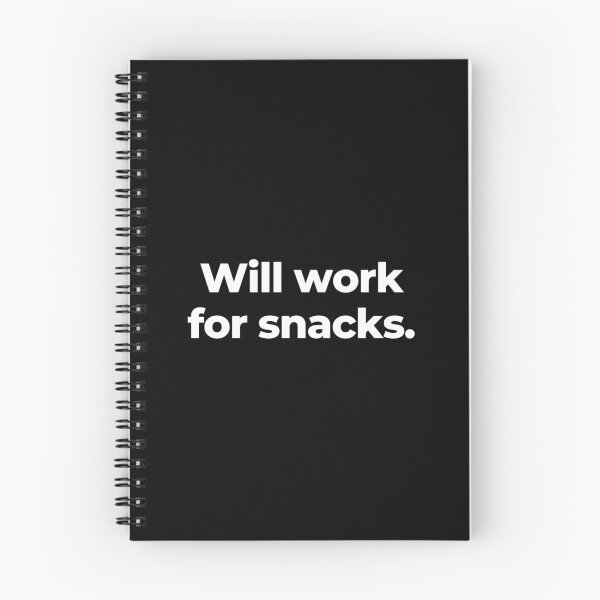 Item preview, Will work for snacks. designed and sold by MuzamilAhmed.