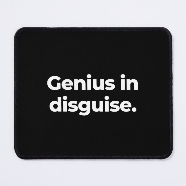 Item preview, Genius in disguise. designed and sold by MuzamilAhmed.