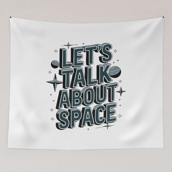 Artikelvorschau, Let's talk about space entworfen und verkauft von PixelPack Design.