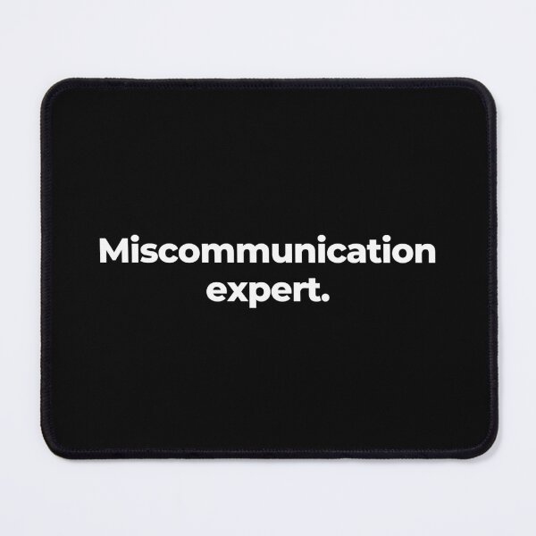 Item preview, Miscommunication expert. designed and sold by MuzamilAhmed.