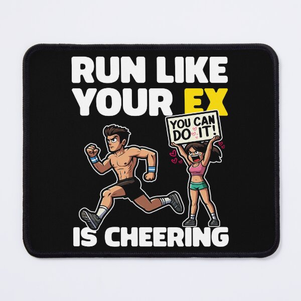 Item preview, RUN LIKE YOUR EX IS CHEERING designed and sold by KEF Custom.