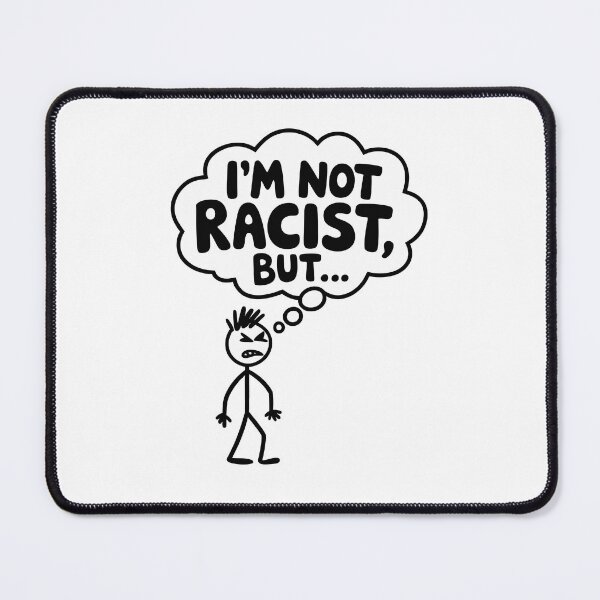 Item preview, I'm not a racist but... designed and sold by PixelPack Design.