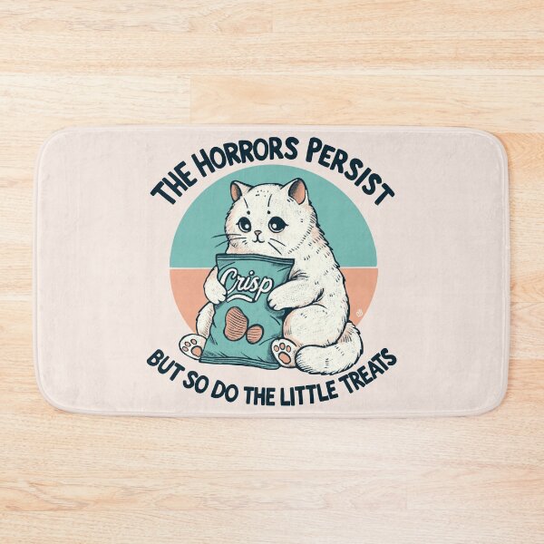 Item preview, The Horrors Persist But So Do The Little Treats designed and sold by Itouchedabee.