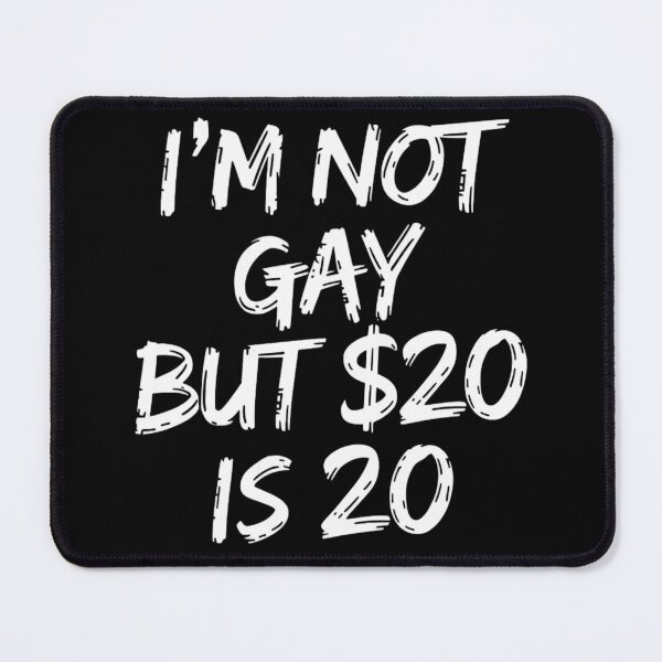 Item preview, 20 Bucks is 20$ Humorous Bargain Funny LGBT designed and sold by Kuki-shop.