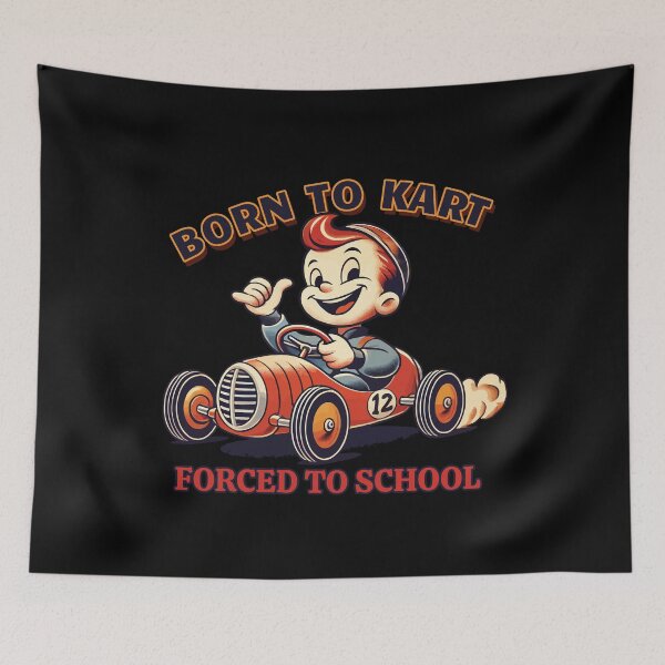 Item preview, Born To Kart Forced To School Retro Go-Kart designed and sold by LuminOrb.