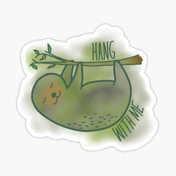 Hang with me Sticker