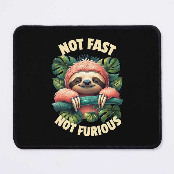 Item preview, Cute Sloth Not Fast Not Furious Funny designed and sold by JerdbordinShop.