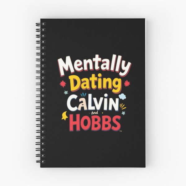 Item preview, Mentally Dating Calvin and Hobbs designed and sold by FanHavenV2.